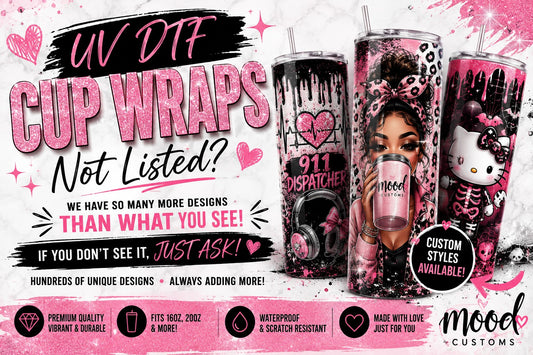 UV DTF CUP WRAPS NOT LISTED